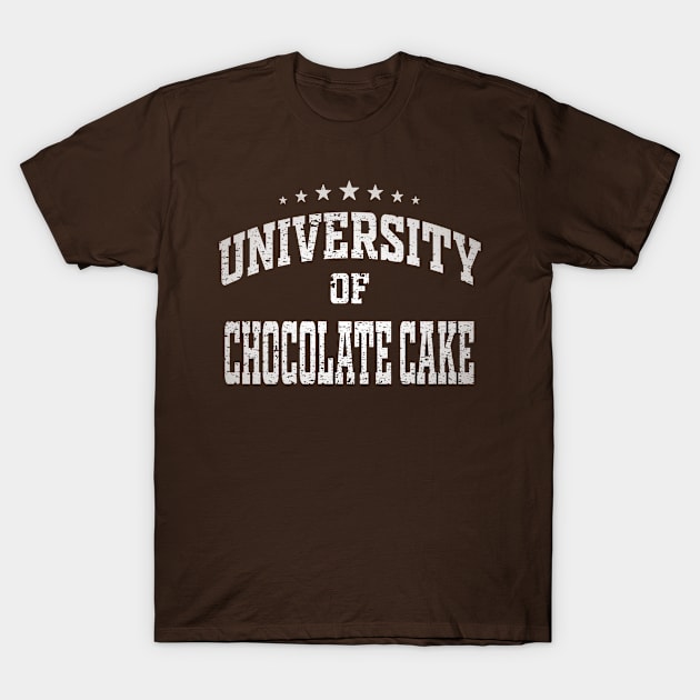 University of Chocolate Cake T-Shirt by MulletHappens